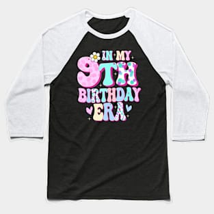 In My 9th Birthday Era Girl Gifts Nine Bday 9 Year Old Baseball T-Shirt